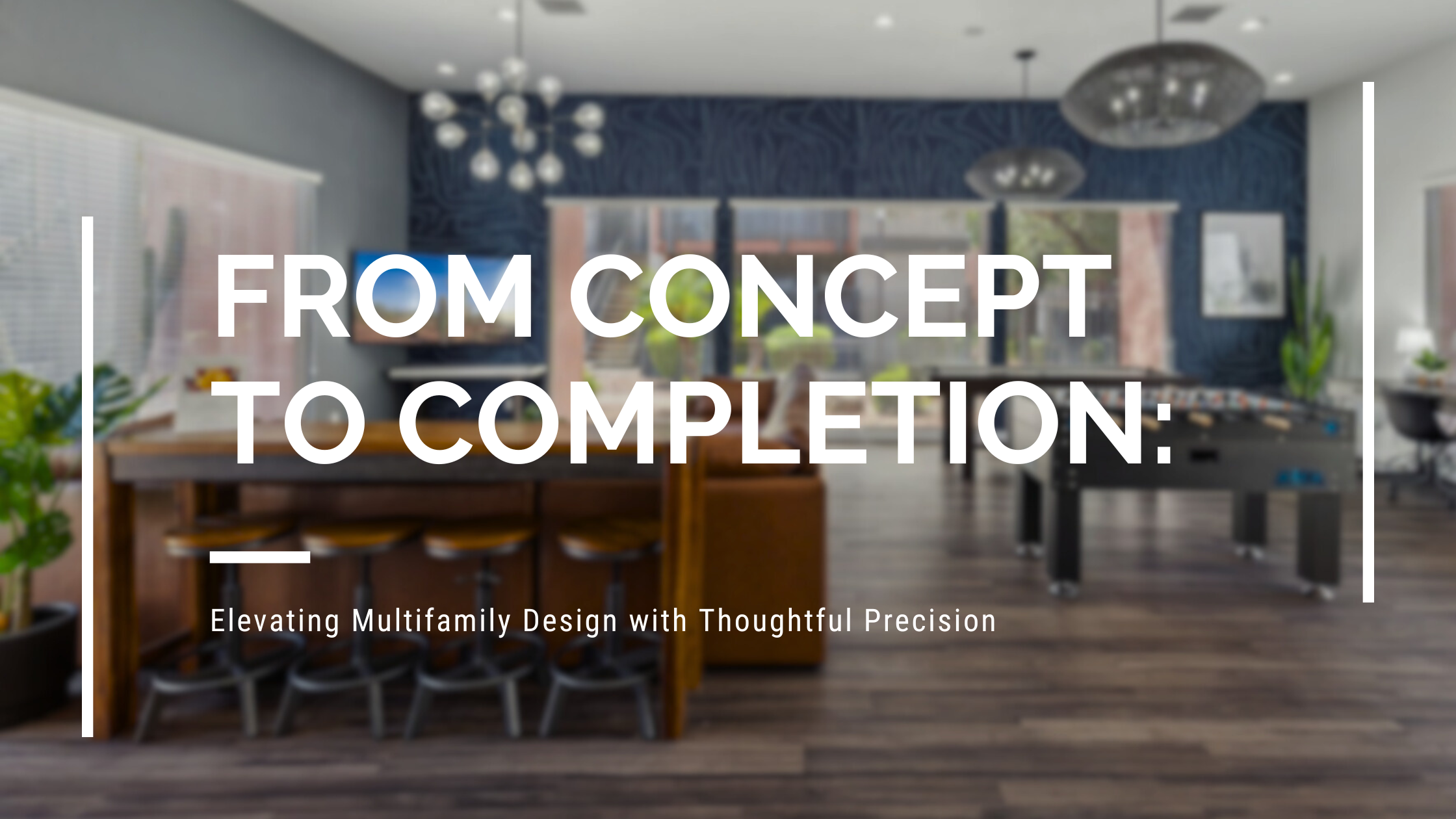 From Concept to Completion: Elevating Multifamily Design with ...