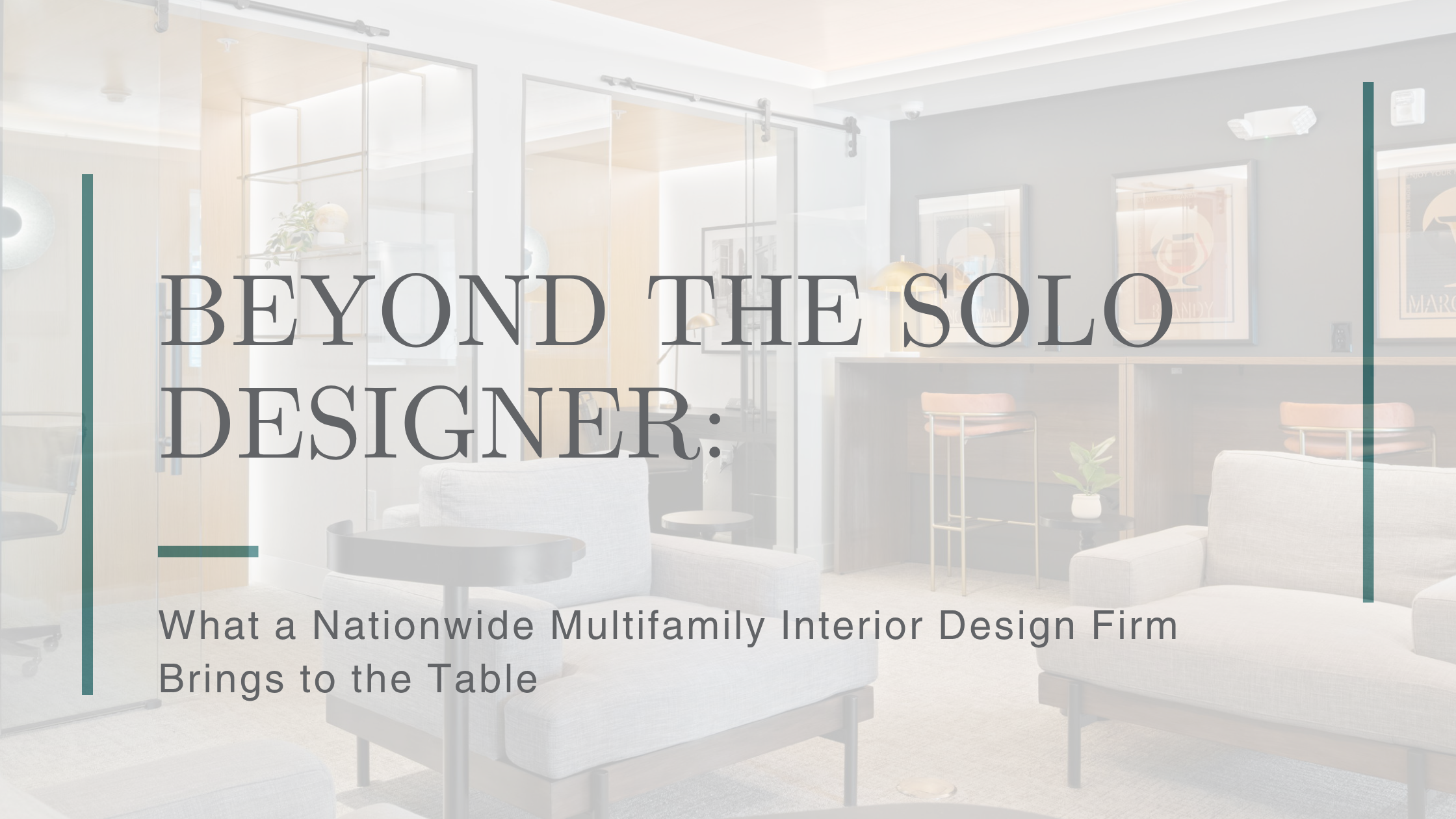 Beyond the Solo Designer: What a Nationwide Multifamily Interior Design ...
