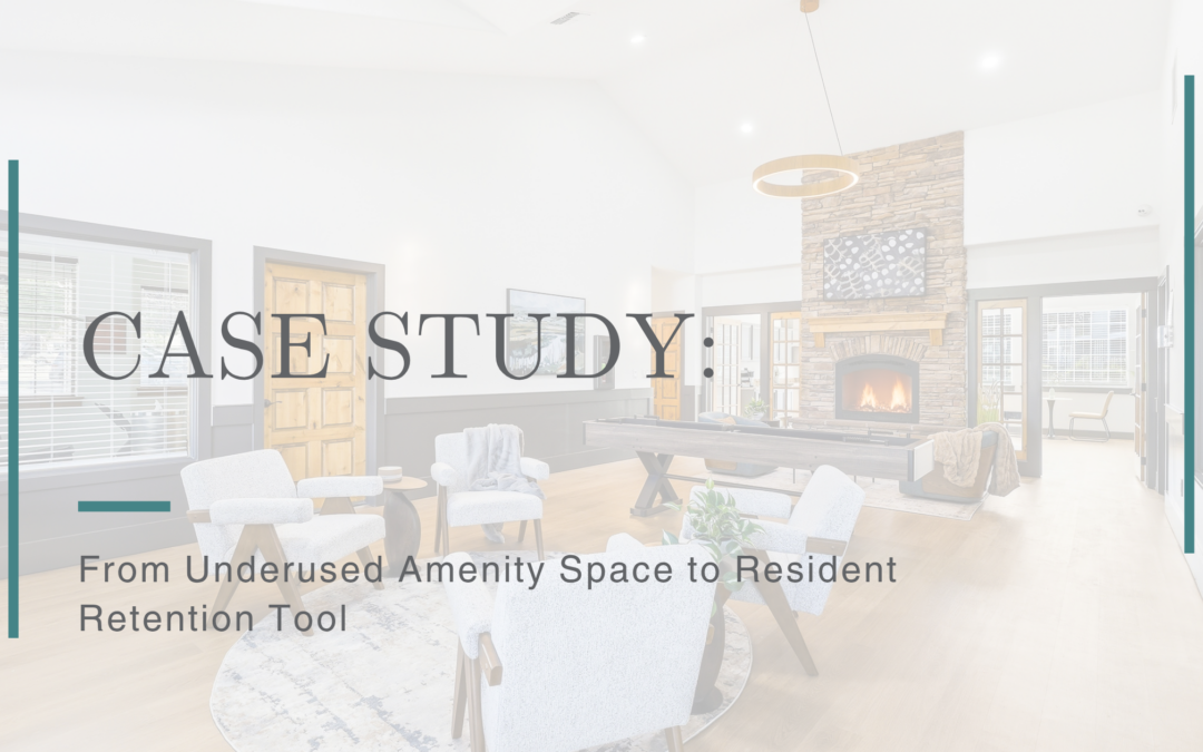 Case Study: From Underused Amenity Space to Resident Retention Tool
